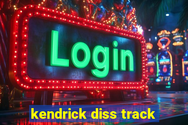 kendrick diss track